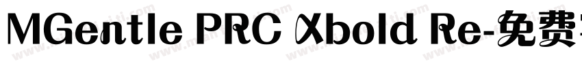 MGentle PRC Xbold Re字体转换